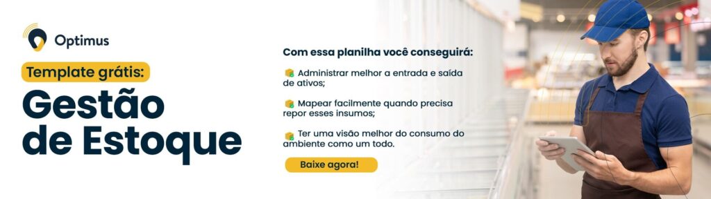 Implemente indicadores de manutenção com a planilha de gestão de estoque e entenda o que significa gestão de facilities na prática.